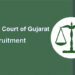 High Court of Gujarat Recruitment for Court Attendant/ Office Attendant/ Home Attendant – Domestic Attendant Posts
