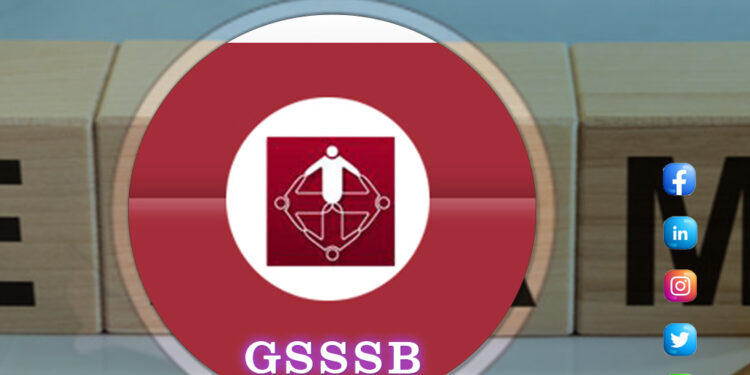 GSSSB Sub Accountant/ Sub Auditor, Sanitary Inspector, Wiremen & Other Posts Call Letter Notification 2021