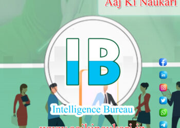 IB Recruitment for 527 ACIO, Junior Intelligence Officer & Other Posts