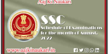 SSC Schedule of Examinations for the month of August 2022