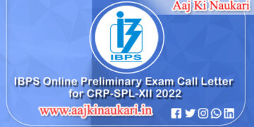 IBPS Online Preliminary Exam Call Letter for CRP-SPL-XII 2022